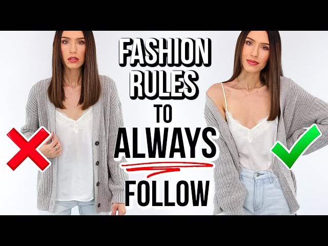 10 Fashion Rules You Should ALWAYS Follow!