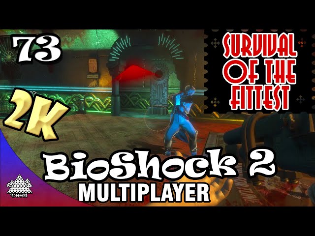 BioShock 2 Multiplayer - Survival of the Fittest 73 [2K 60fps]