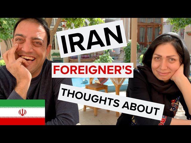 Foreigner's Thoughts About IRAN 🇮🇷