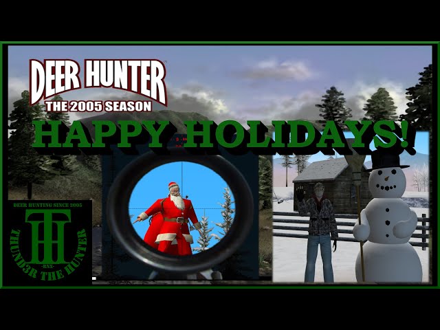 Happy Holidays! - Deer Hunter 2005