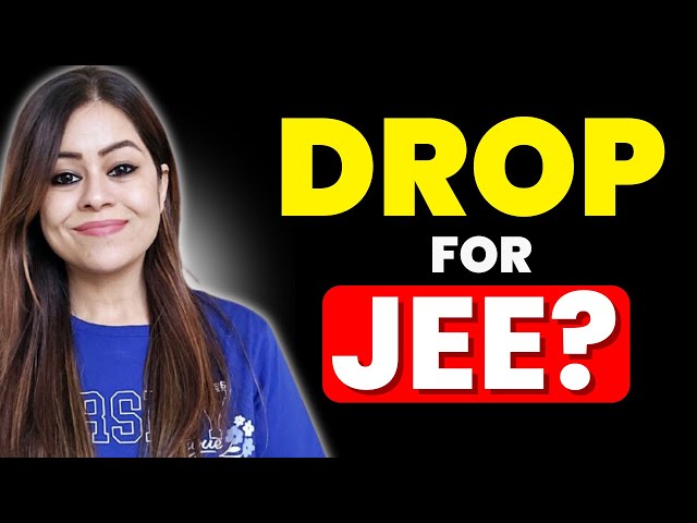 Should you Take a Drop for JEE? #jee1