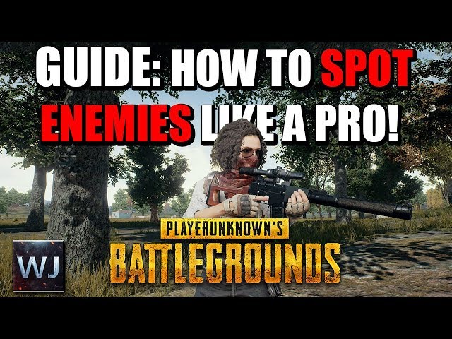 GUIDE: How to SPOT Enemies LIKE A PRO - PLAYERUNKNOWN's BATTLEGROUNDS (PUBG)