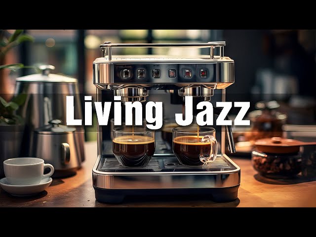 Living JAZZ - Positive Bossa Nova and Relaxing JAZZ Music to Good mood, relax, study, work
