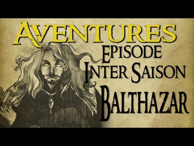Aventures Inter Saison - Balthazar Octavius Barnabé