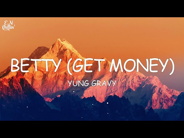 Yung Gravy - Betty (Get Money) (Lyrics)