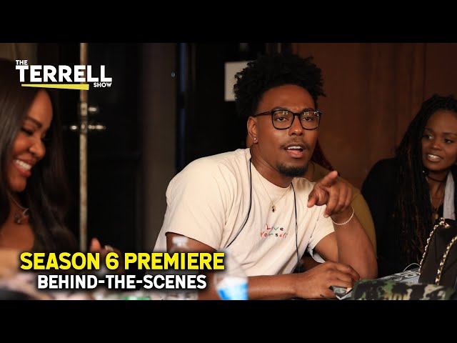 The TERRELL Show Season 6 Premiere: Behind-The-Scenes