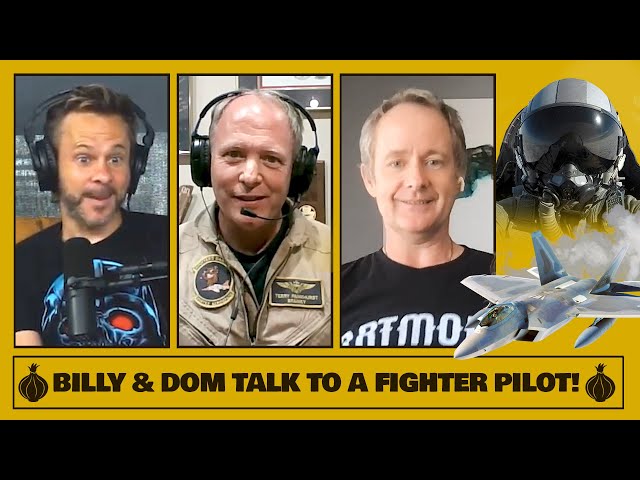 Billy & Dom Talk to a Fighter Pilot!