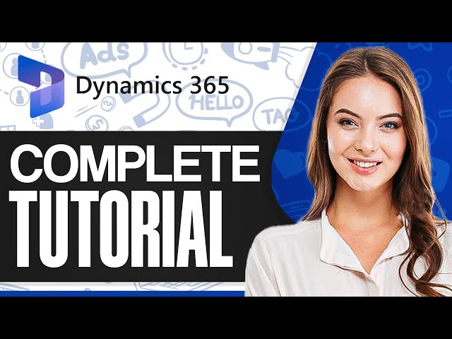 Microsoft Dynamics 365 CRM Tutorial 2024 (Complete Guide)
