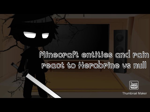 Minecraft entities and rain react to Herobrine vs null