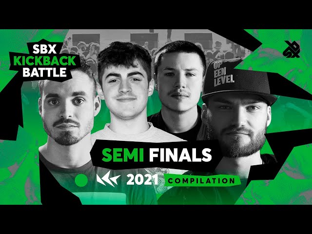 Semifinals Compilation & Judges Results | SBX KICKBACK BATTLE 2021