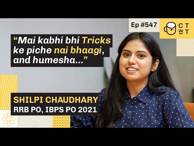 CTwT E547 - RRB PO 2021 Topper Shilpi Chaudhary | IBPS PO