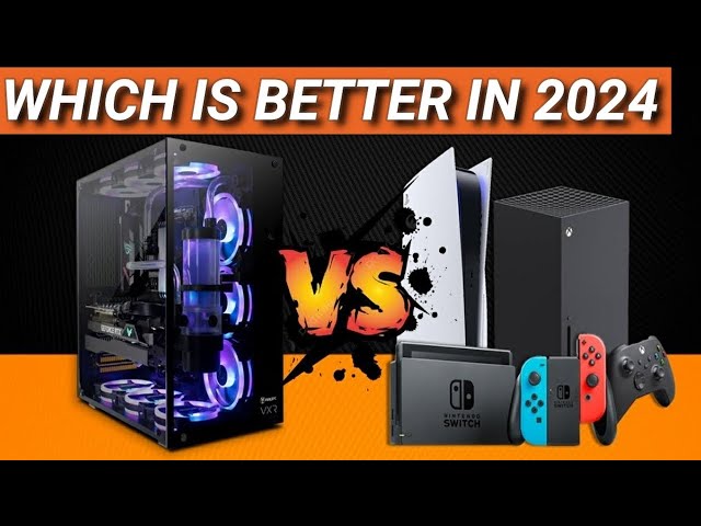 Buy a PC or Console? The Final Decision for 2024!