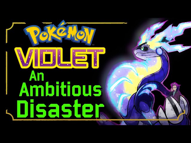 Evaluating Pokemon Violet - An Ambitious Disaster