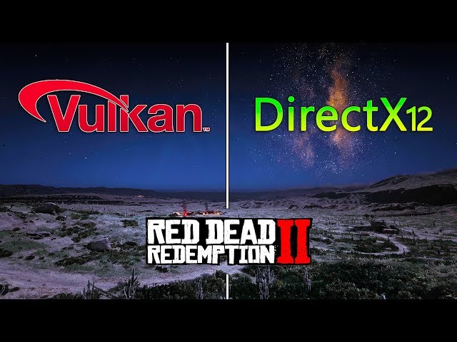 Red Dead Redemption 2 : DirectX 12 vs Vulkan (RTX 2080)
