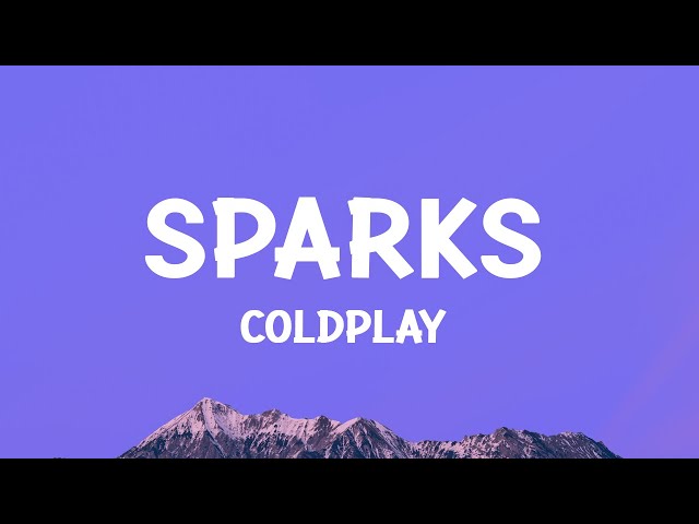 @coldplay  - Sparks (Lyrics)
