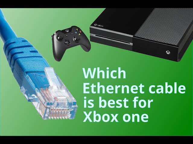 Which Ethernet cable for Xbox one?