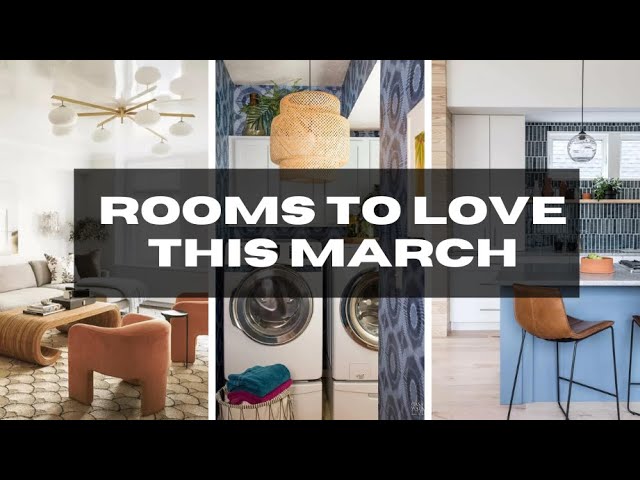 Rooms To Love This March | Home Decor Videos | And Then There Was Style