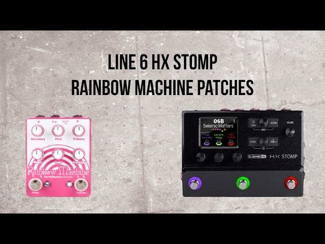Line 6 HX Stomp Rainbow Machine Patches