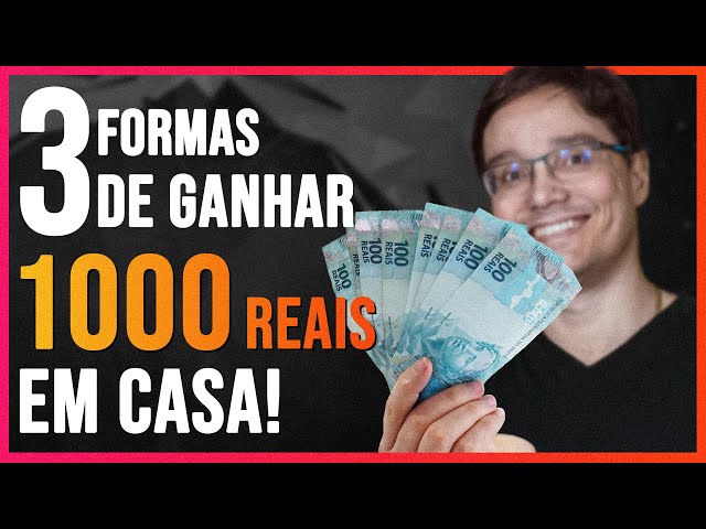 3 FORMAS DE GANHAR 1000 REAIS EXTRAS EM 2021 SEM SAIR DE CASA