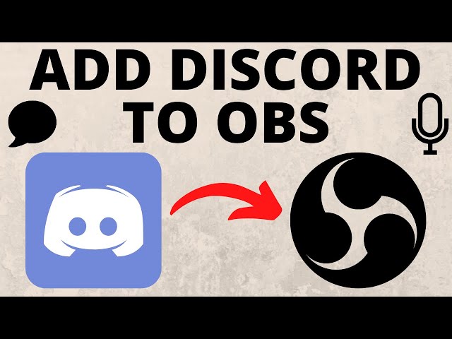 How to Add Discord to OBS Studio - Voice Chat & Text Channels - 2021
