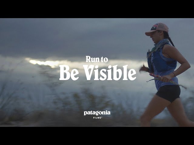 Run to Be Visible | Patagonia Films