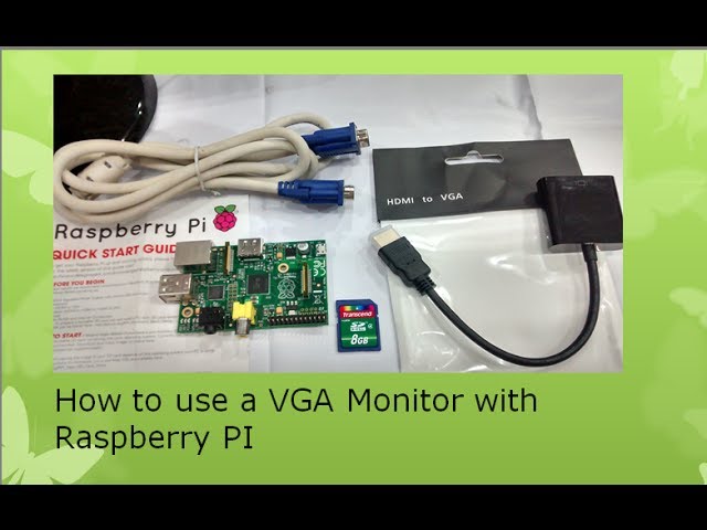 How to use a VGA Monitor with Raspberry PI