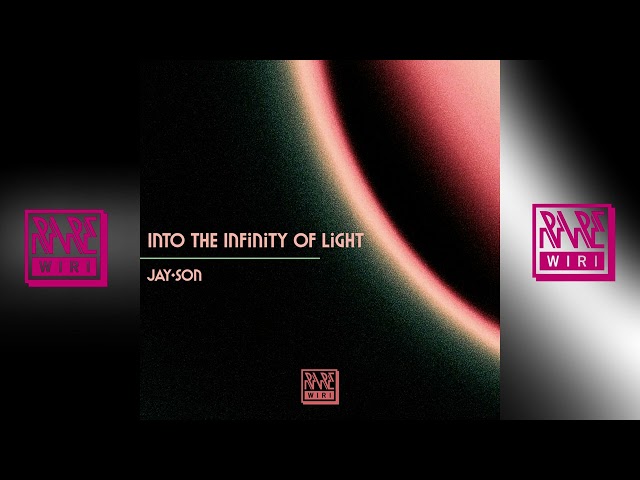 Jay-son - Into The Infinity Of Light [Rare Wiri Records]