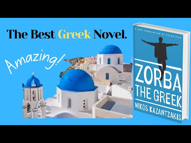 Zorba the Greek by Nikos Kazantzakis - summary and analysis