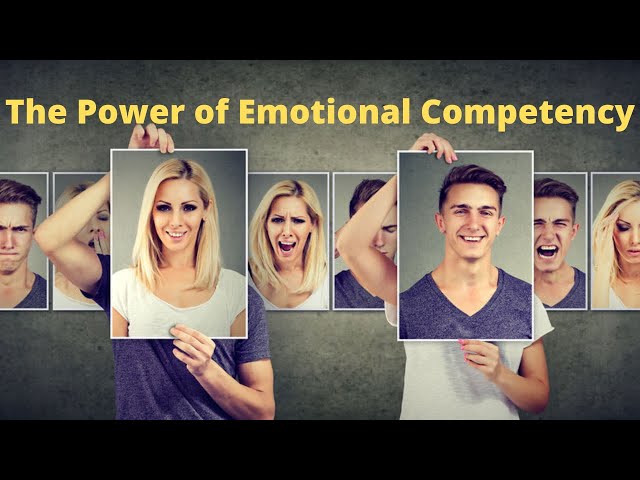 The Power of Emotional Competency