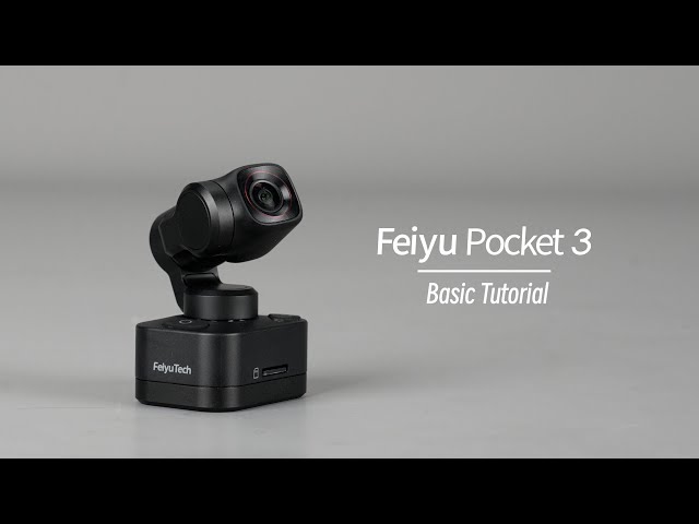 Basic Tutorial | Feiyu Pocket 3