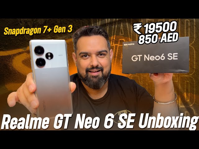 Realme GT Neo 6 SE Unboxing|| Snapdragon 7+ Gen 3 || 6000nits Peak Brightness