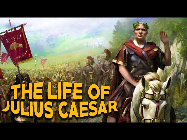 The Life of Julius Caesar  - The Rise and Fall of a Roman Colossus -  See U in History