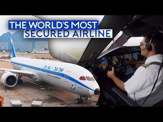 EL AL B787 - Flying World's Most Secured Airline