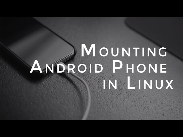(Solved) Mounting Problem of Android Phone Storage || Linux_Tech || Arch Linux