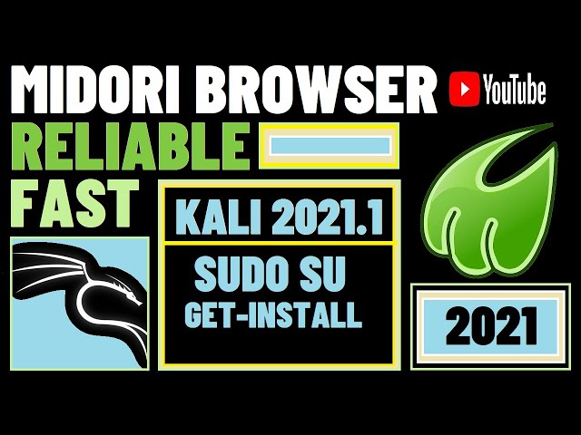 How to Install Midori Browser on Kali Linux 2021.1 | Midori Web Browser Linux | Download Midori 2021