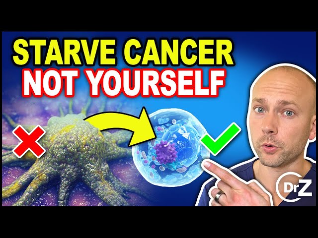 How To Starve Cancer Cells (Not Your Body)