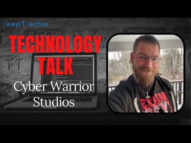 E95: Tech Talk w/ @CyberWarriorStudios