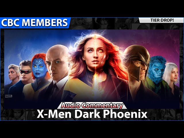 X-Men Dark Phoenix Audio Commentary [Members] Metahuman