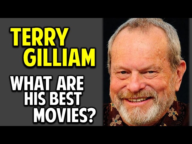 Terry Gilliam -- What are His Best Movies? (Great Directors Series: Episode 5)