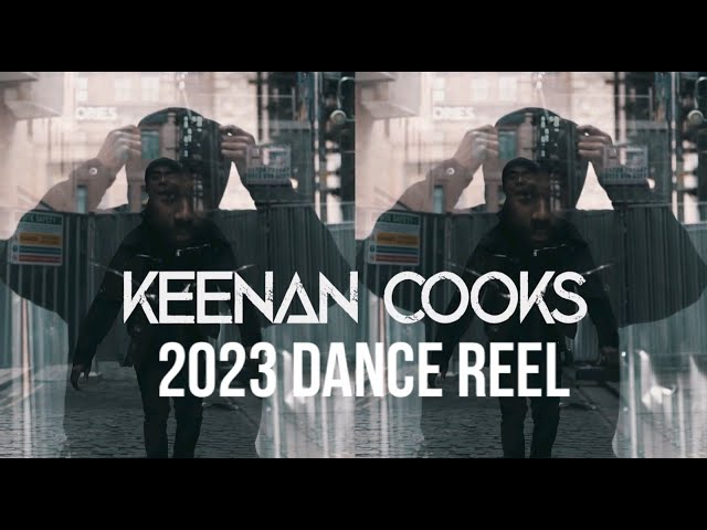 Keenan Cooks 2023 Dance Reel