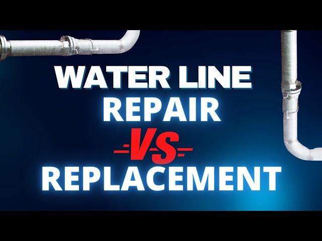 Water Line Replacement vs. Repair Pros and Cons