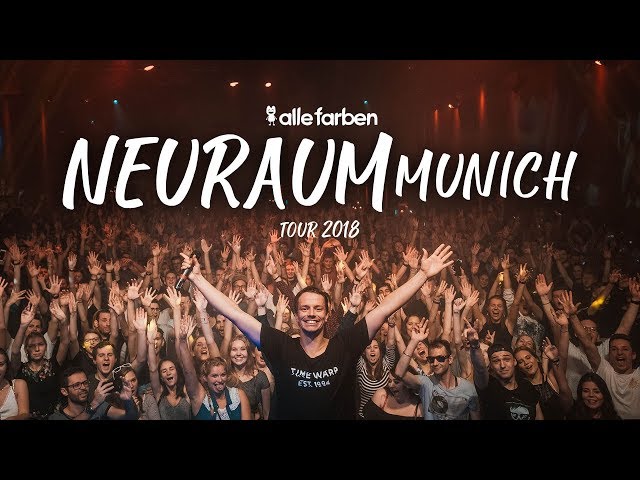MUNICH - NEURAUM x ALLE FARBEN TOUR 2018