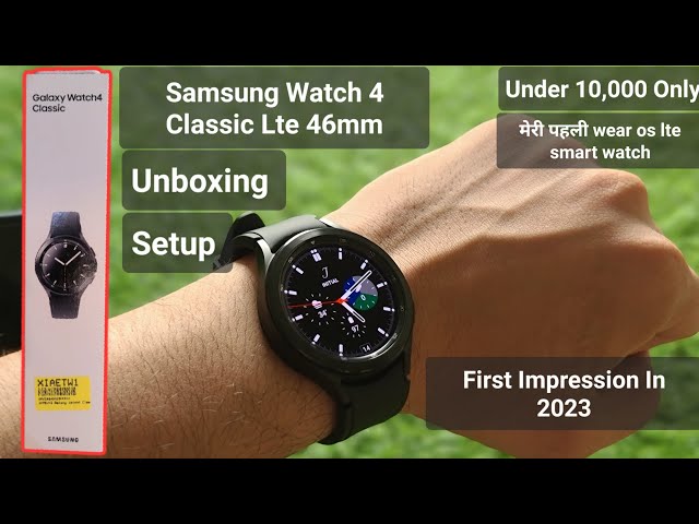 Samsung Watch 4 Classic 46mm LTE @10000 | Best Deal Of 2023!!!