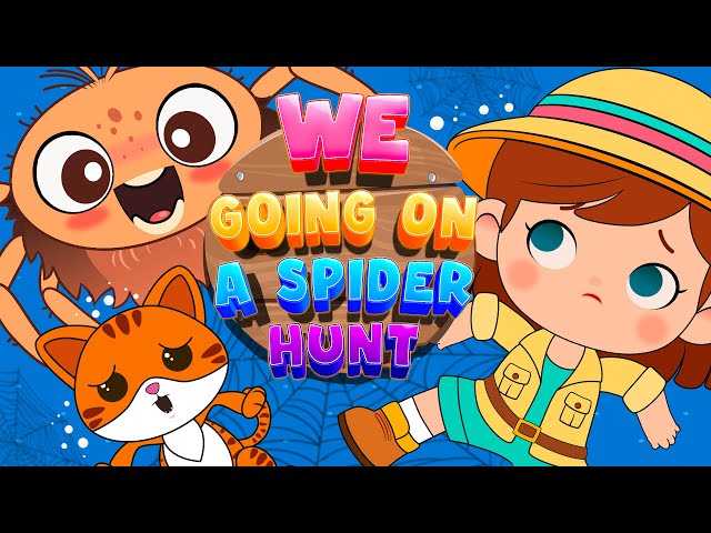 Going on a Spider Hunt ! 🎶Kids Song and Nursery Rhymes for Preschoolers for Circle Time