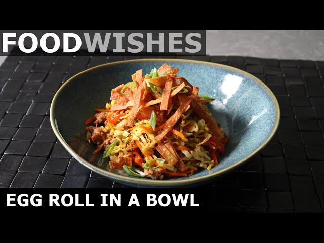Egg Roll in a Bowl - Easy Egg Roll Salad - Food Wishes
