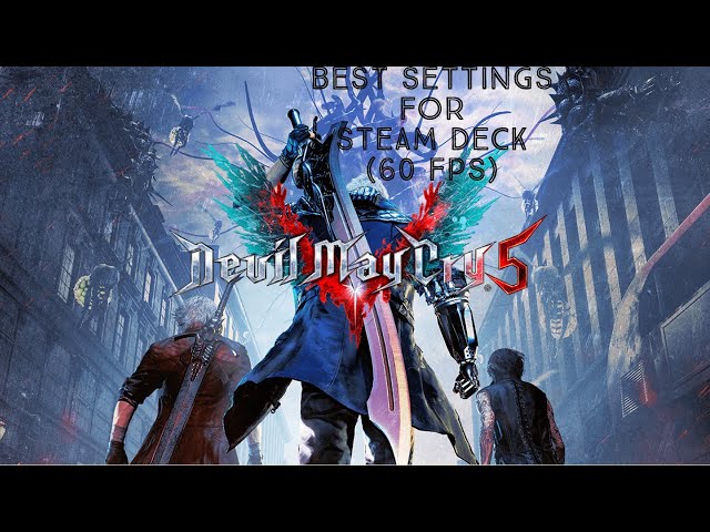 DMC5 | Devil May Cry 5 | BEST SETTINGS for Steam Deck!