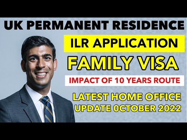 UK PERMANENT RESIDENCE APPLICATION FAMILY VISA LATEST HOME OFFICE UPDATE OCTOBER 2022