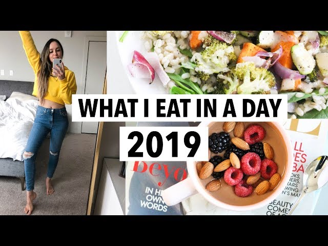 WHAT I EAT IN A DAY 2019 - Quick healthy meals + recipe ideas