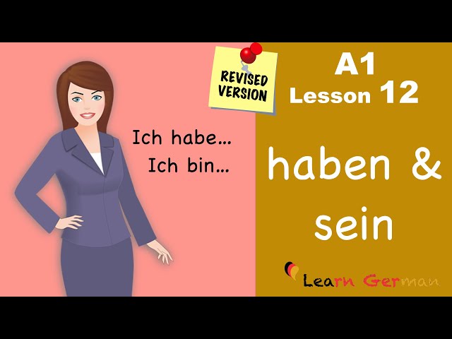 A1 - Lesson 12 | haben und sein | Verb conjugation | Learn German