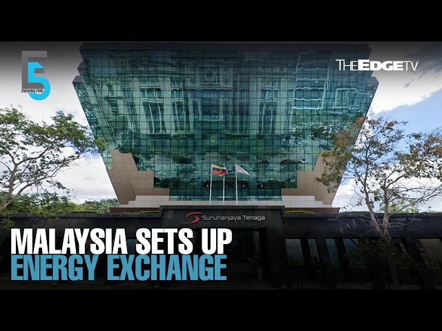 EVENING 5: Malaysia sets up energy exchange